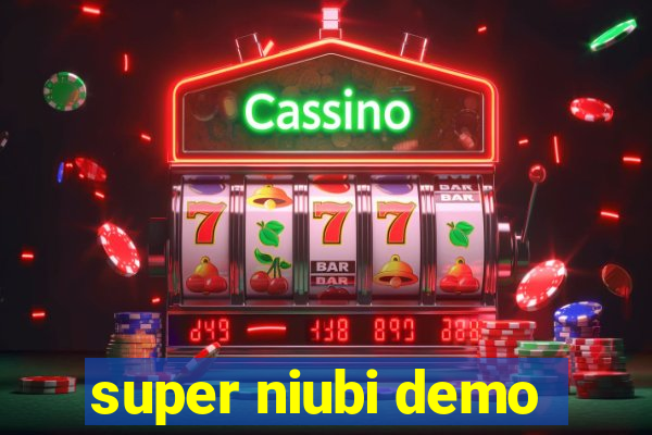 super niubi demo